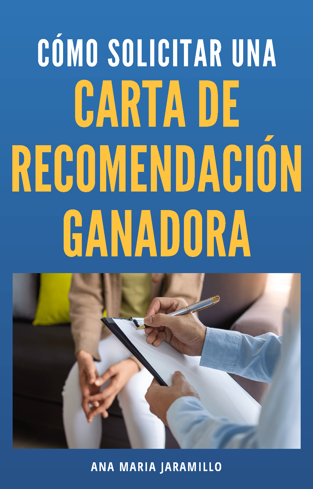 ¿Cómo solicitar una carta de recomendación ganadora?
