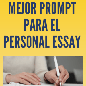 ¿Cómo seleccionar el mejor prompt para el personal essay?
