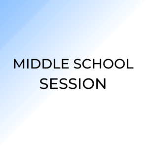 Middle School Session