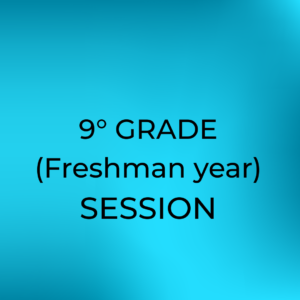 9.º Grado (Freshman year) Session